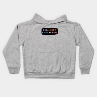 Mama Didn't Raise No Fool - Pastel Aesthetic Kids Hoodie